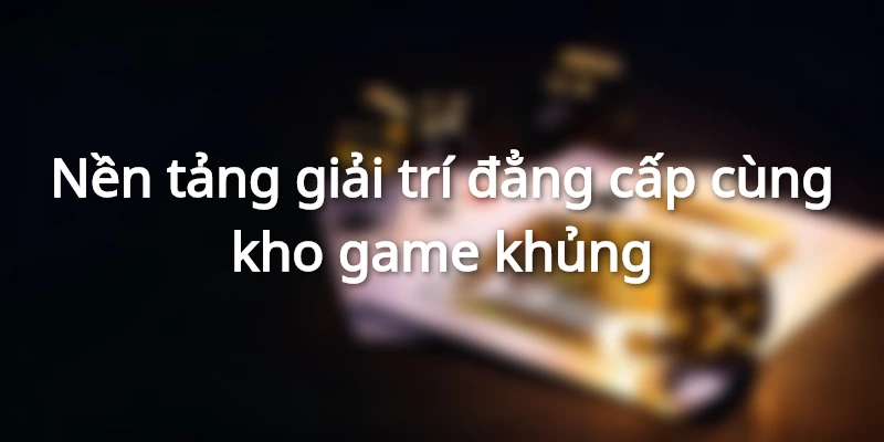 789BET đẳng cấp cùng kho game cá cược cực khủng